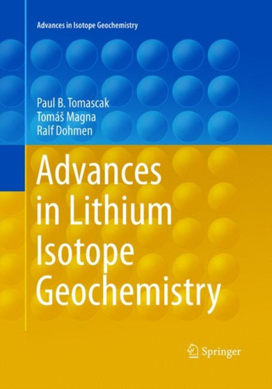 Advances in Lithium Isotope Geochemistry by Paul Tomascak - Paperback