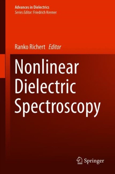 Nonlinear Dielectric Spectroscopy by Ranko Richert - Hardback