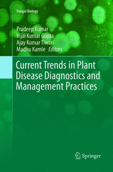Current Trends in Plant Disease Diagnostics and Management Practices by Pradeep Kumar - Paperback