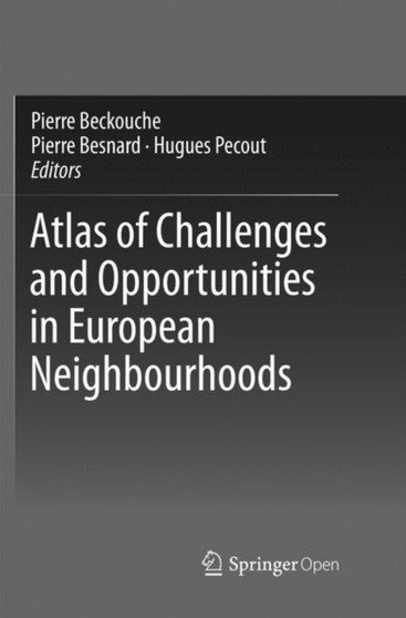 Atlas of Challenges and Opportunities in European Neighbourhoods by Pierre BECKOUCHE - Paperback