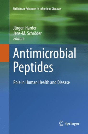 Antimicrobial Peptides : Role in Human Health and Disease by Jurgen Harder - Paperback