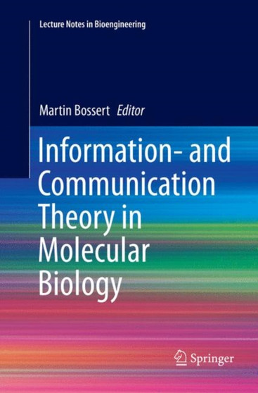 Information- and Communication Theory in Molecular Biology by Martin Bossert - Paperback