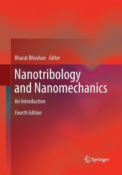 Nanotribology and Nanomechanics : An Introduction by Bharat Bhushan - Paperback