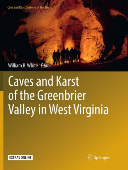 Caves and Karst of the Greenbrier Valley in West Virginia by William B. White - Paperback