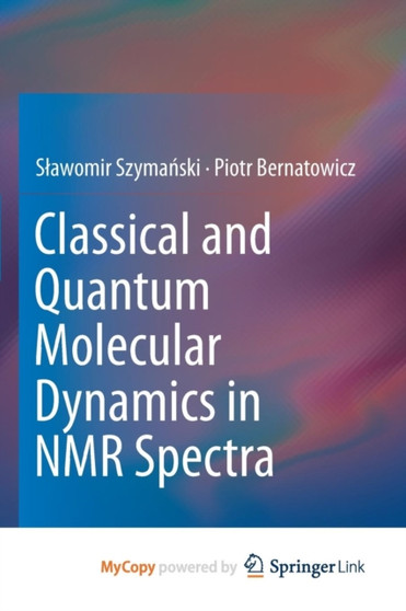 Classical and Quantum Molecular Dynamics in NMR Spectra by Szymanski Slawomir Szymanski - Paperback