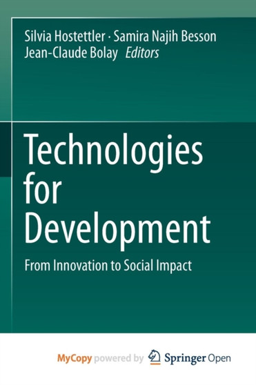 Technologies for Development : From Innovation to Social Impact by Hostettler Silvia Hostettler - Paperback