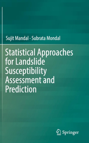 Statistical Approaches for Landslide Susceptibility Assessment and Prediction by Sujit Mandal - Hardback