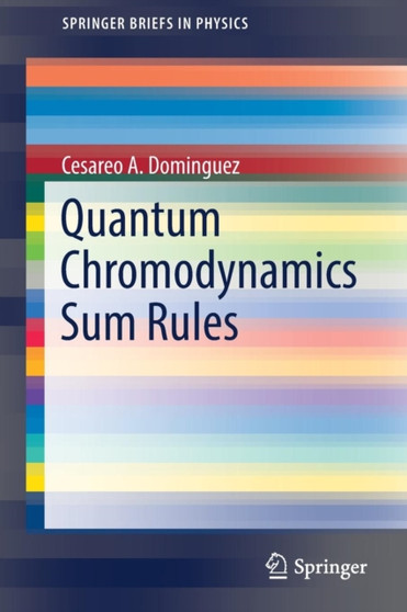 Quantum Chromodynamics Sum Rules by Cesareo A. Dominguez - Paperback