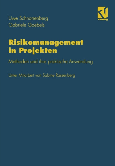 Risikomanagement in Projekten : Methoden und ihre praktische Anwendung by Gabriele Goebels - Paperback