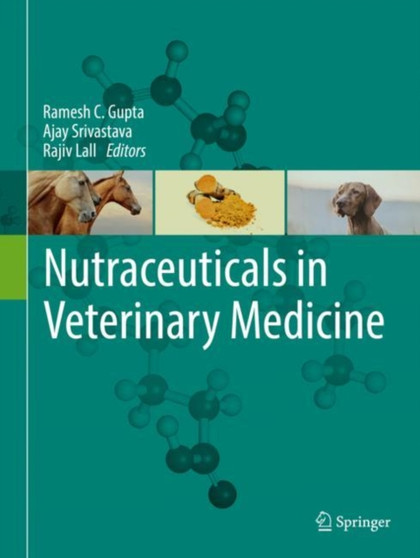 Nutraceuticals in Veterinary Medicine by Ramesh C. Gupta - Hardback