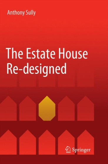 The Estate House Re-designed by Anthony Sully - Paperback