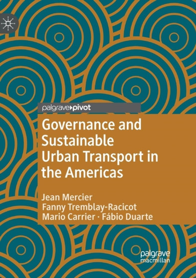 Governance and Sustainable Urban Transport in the Americas by Jean Mercier - Paperback