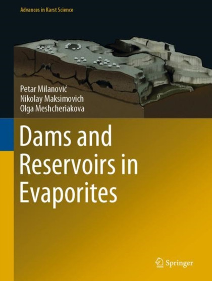 Dams and Reservoirs in Evaporites by Petar Milanovic - Hardback