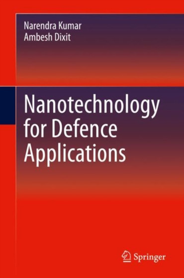 Nanotechnology for Defence Applications by Narendra Kumar - Hardback