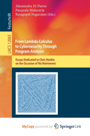 From Lambda Calculus to Cybersecurity Through Program Analysis : Essays Dedicated to Chris Hankin on the Occasion of His Retirement by Di Pierro Alessandra Di Pierro - Paperback