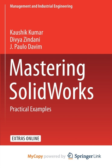 Mastering SolidWorks : Practical Examples by Kumar Kaushik Kumar - Paperback