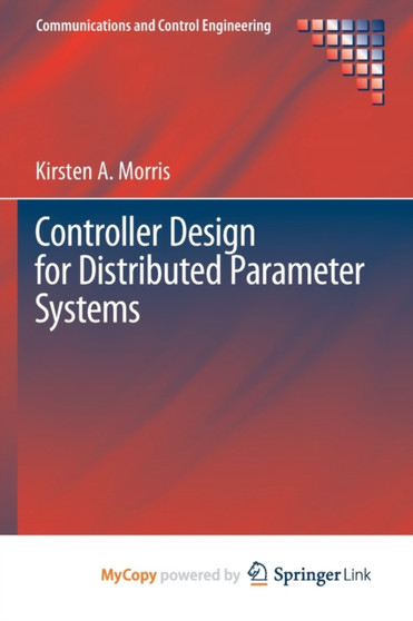 Controller Design for Distributed Parameter Systems by Morris Kirsten A. Morris - Paperback