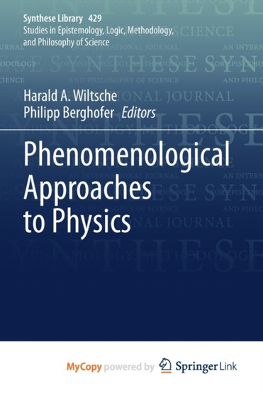 Phenomenological Approaches to Physics by Wiltsche Harald A. Wiltsche - Paperback
