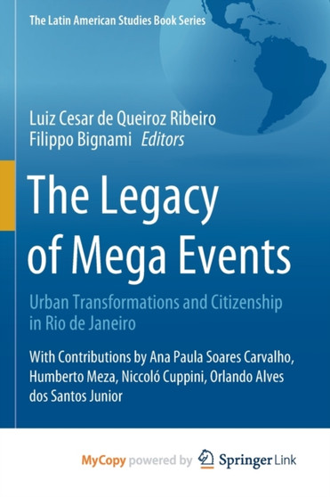 The Legacy of Mega Events : Urban Transformations and Citizenship in Rio de Janeiro by de Queiroz Ribeiro Luiz Cesar de Queiroz Ribeiro - Paperback