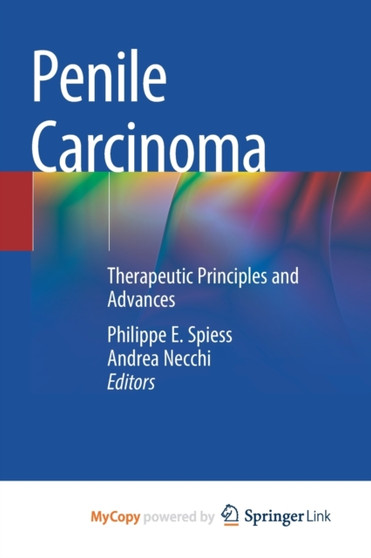 Penile Carcinoma : Therapeutic Principles and Advances by Spiess Philippe E. Spiess - Paperback