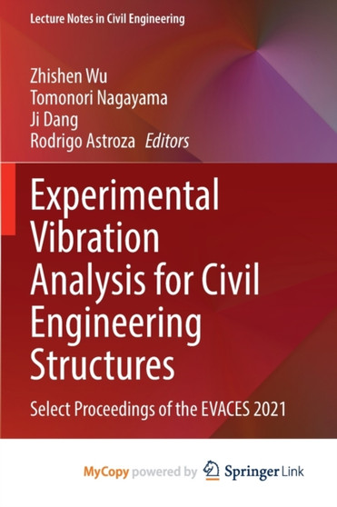 Experimental Vibration Analysis for Civil Engineering Structures : Select Proceedings of the EVACES 2021 by Wu Zhishen Wu - Paperback