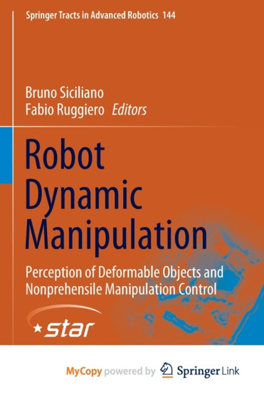 Robot Dynamic Manipulation : Perception of Deformable Objects and Nonprehensile Manipulation Control by Siciliano Bruno Siciliano - Paperback