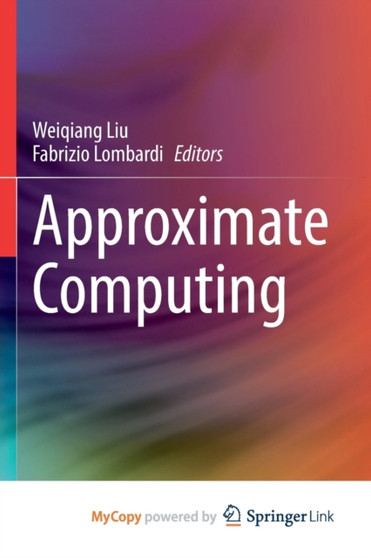 Approximate Computing by Liu Weiqiang Liu - Paperback