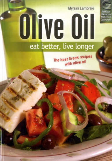 Olive Oil : Eat Better Live Longer