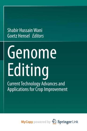 Genome Editing : Current Technology Advances and Applications for Crop Improvement by Wani Shabir Hussain Wani - Paperback