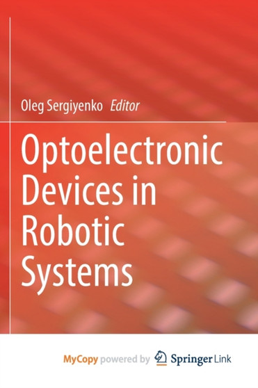 Optoelectronic Devices in Robotic Systems by Sergiyenko Oleg Sergiyenko - Paperback