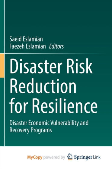 Disaster Risk Reduction for Resilience : Disaster Economic Vulnerability and Recovery Programs by Eslamian Saeid Eslamian - Paperback