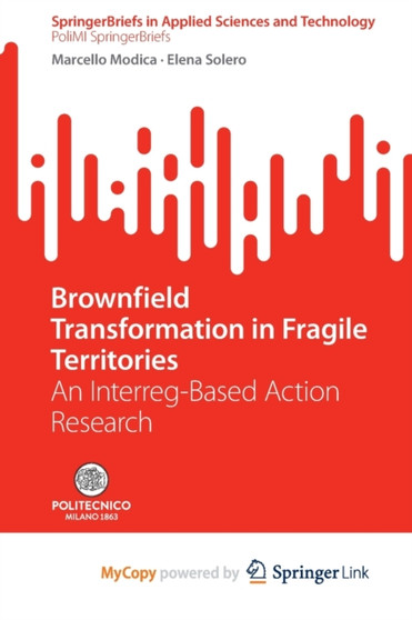 Brownfield Transformation in Fragile Territories : An Interreg-Based Action Research by Modica Marcello Modica - Paperback