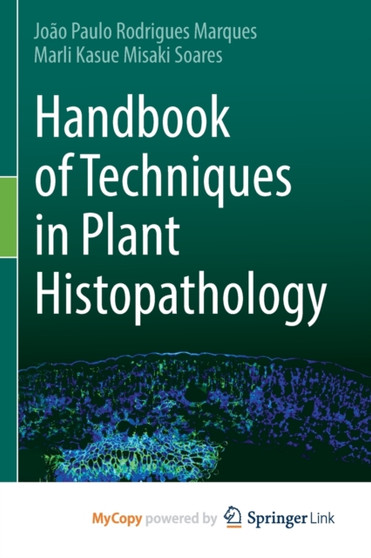 Handbook of Techniques in Plant Histopathology by Rodrigues Marques Joao Paulo Rodrigues Marques - Paperback