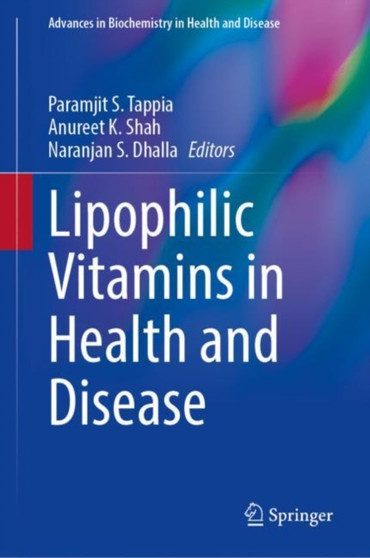 Lipophilic Vitamins in Health and Disease : 28 by Paramjit S. Tappia - Hardback