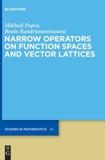 Narrow Operators on Function Spaces and Vector Lattices by Mikhail Popov - Hardback