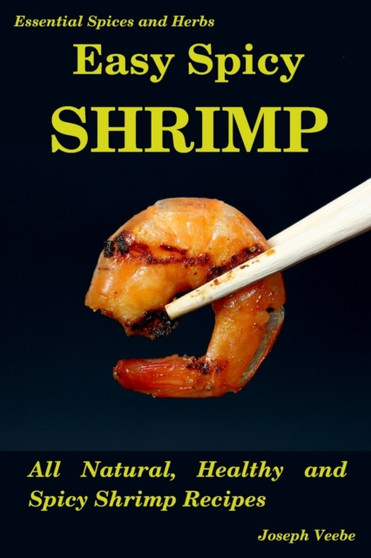 Easy Spicy Shrimp : All Natural, Healthy and Spicy Shrimp Recipes : 3