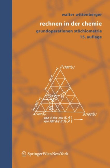 Rechnen in der Chemie : Grundoperationen, Stoechiometrie by Walter Wittenberger - Paperback