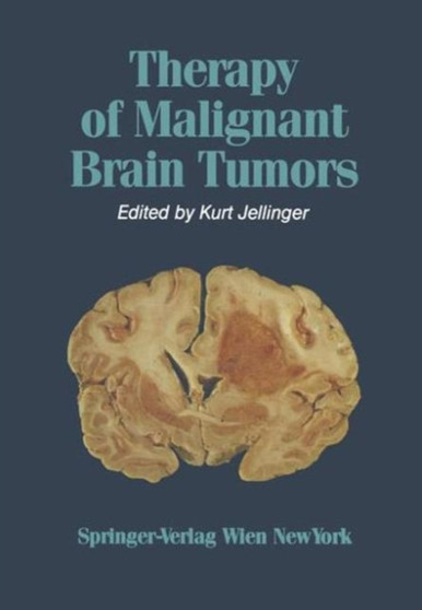 Therapy of Malignant Brain Tumors by Kurt Jellinger - Hardback