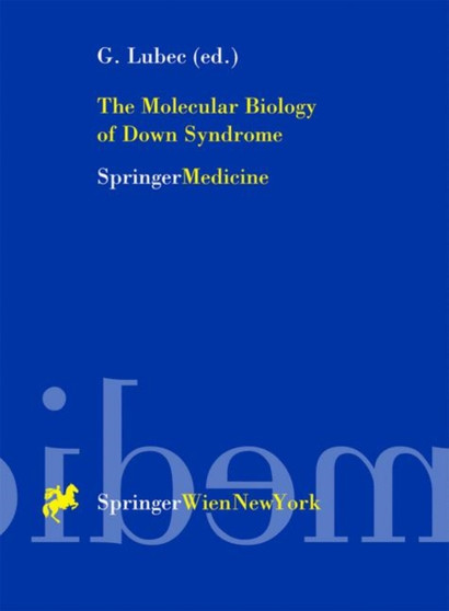 The Molecular Biology of Down Syndrome by G. Lubec - Hardback