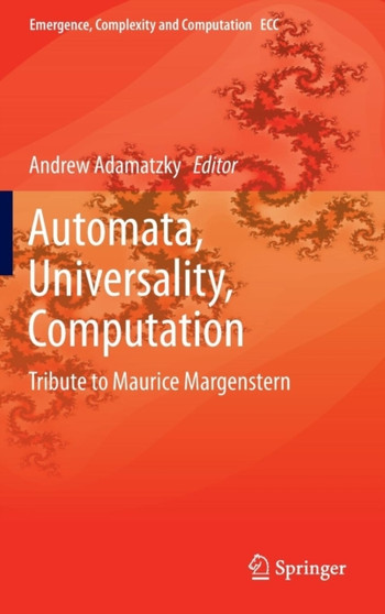 Automata, Universality, Computation : Tribute to Maurice Margenstern : 12 by Andrew Adamatzky - Hardback