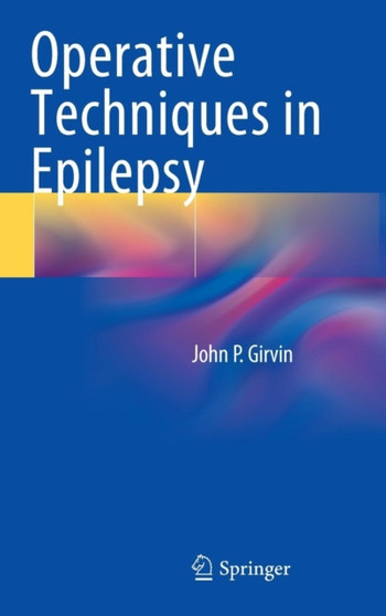 Operative Techniques in Epilepsy by John P. Girvin - Hardback