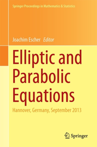 Elliptic and Parabolic Equations : Hannover, September 2013 : 119 by Joachim Escher - Hardback