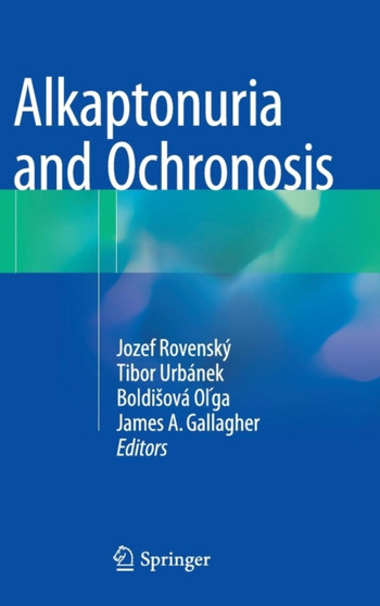 Alkaptonuria and Ochronosis by Jozef Rovensky - Hardback