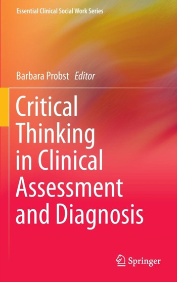 Critical Thinking in Clinical Assessment and Diagnosis by Barbara Probst - Hardback