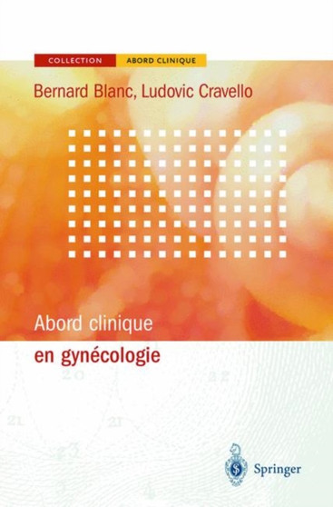 Abord Clinique En Gynecologie by Bernard Blanc - Paperback