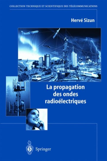 La Propagation Des Ondes Radioelectriques by Herve Sizun - Hardback