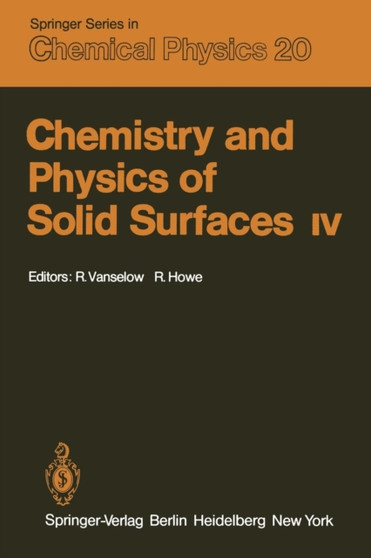 Chemistry and Physics of Solid Surfaces IV : 20 by R. Vanselow - Paperback