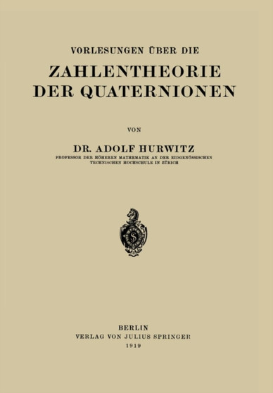 Vorlesungen UEber die Zahlentheorie der Quaternionen by Adolf Hurwitz - Paperback