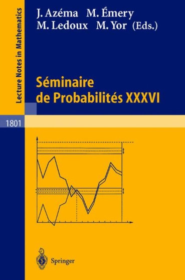 Seminaire de Probabilites XXXVI : 1801 by Jacques Azema - Paperback