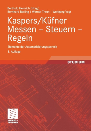 Kaspers/Kufner Messen - Steuern - Regeln : Elemente der Automatisierungstechnik by Bernhard Berling - Paperback